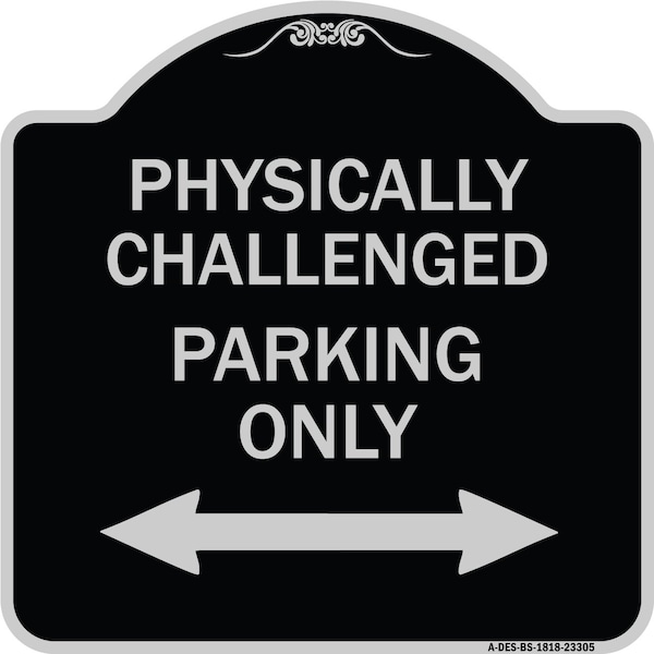 Physically Challenged Parking Only Heavy-Gauge Aluminum Architectural Sign, 18" x 18", BS-1818-23305